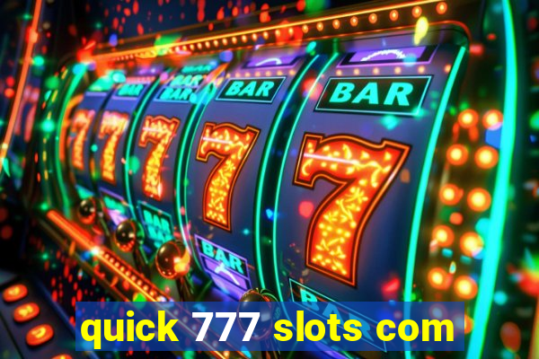 quick 777 slots com